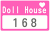 Doll House 168